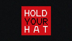 Hold Your Hat